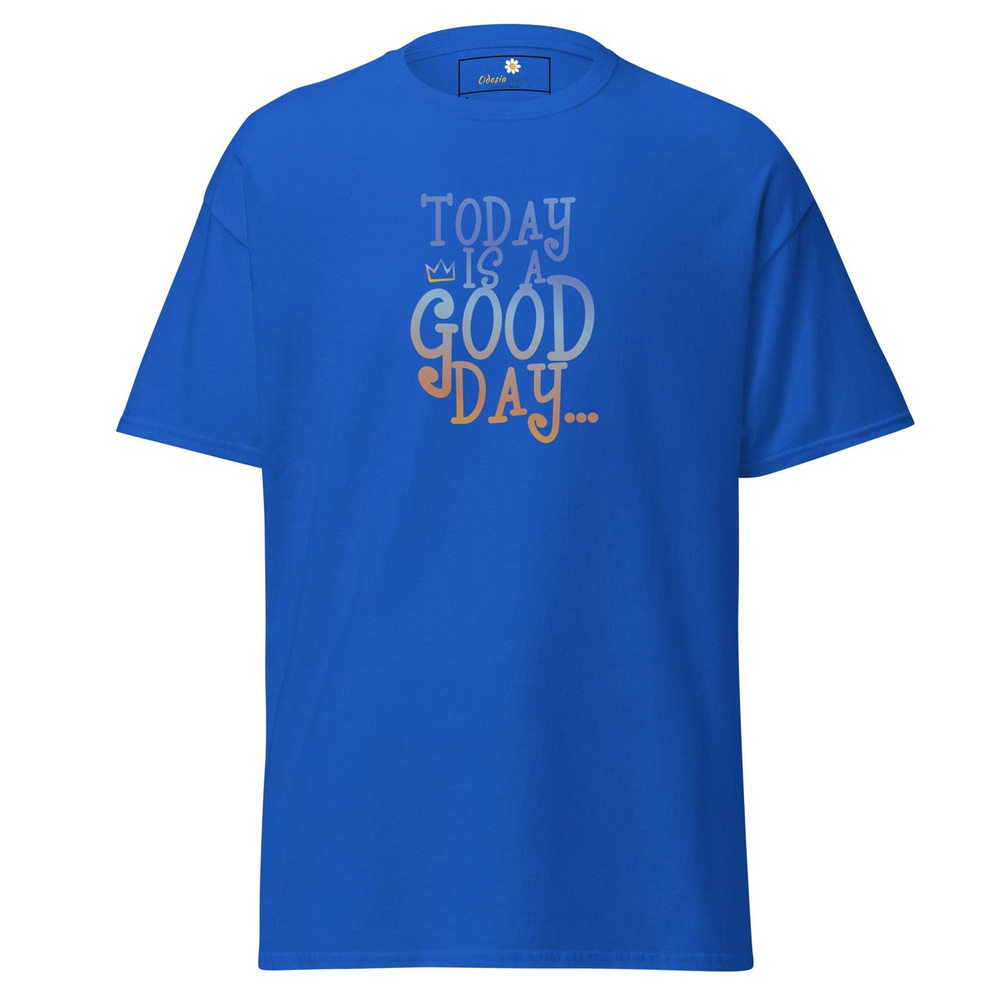 Unisex classic t-shirt - TEXT POSITIVE TODAY GOOD DAY - REGULAR - Royal / S