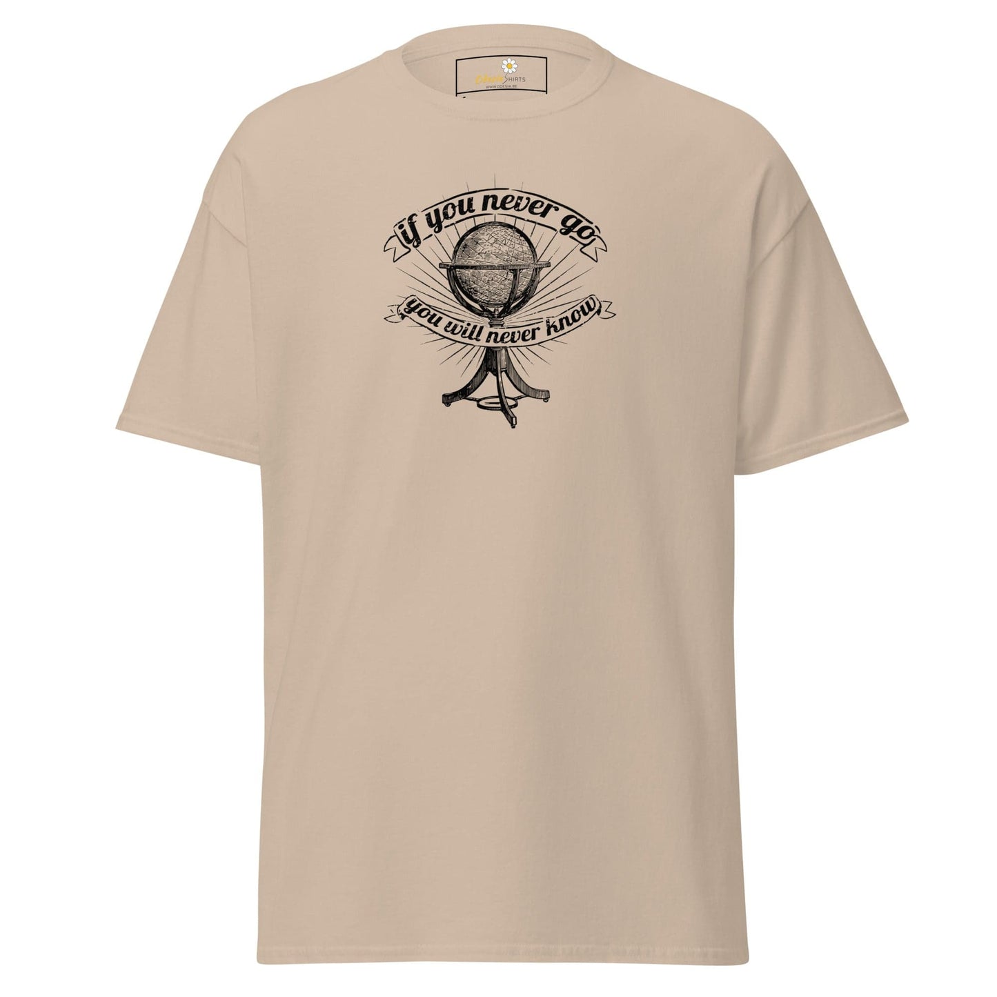 Unisex classic t-shirt - MISC IF YOU NEVER GO NEVER KNOW - REGULAR - Sand / S